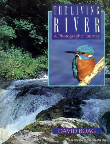 Stock image for The Living River: A Photographic Journey for sale by Newsboy Books