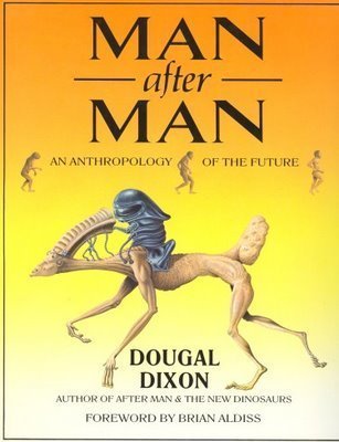 Man After Man: An Anthropology of the Future (9780713723144) by Dixon, Dougal