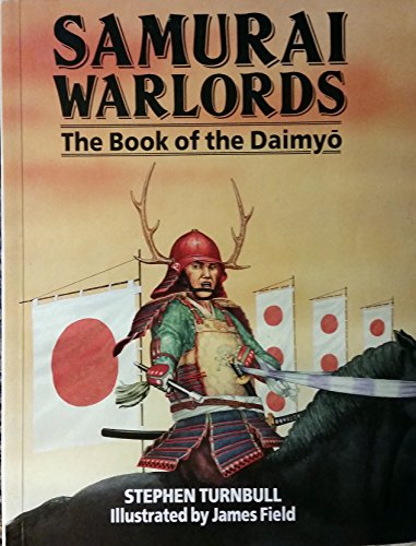 Stock image for Samurai Warlords: The Book of the Daimyo for sale by Hippo Books