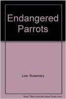 9780713723564: Endangered Parrots