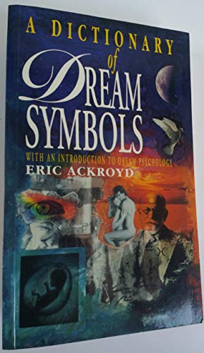 Stock image for A Dictionary Of Dream Symbols: With An Introduction To Dream Psychology for sale by SecondSale