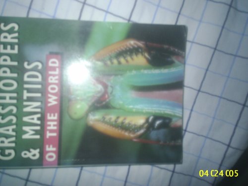 Imagen de archivo de Grasshoppers and Mantids of the World (Of the World Series) a la venta por Ergodebooks