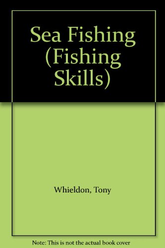Stock image for Sea Fishing (Fishing Skills S.) for sale by WorldofBooks