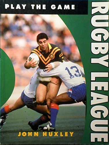 Stock image for Rugby League (Play the Game) for sale by Reuseabook