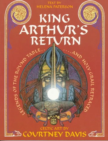 9780713724288: King Arthur's Return: Legends of the Round Table and Holy Grail Retraced - Celtic Art by Courtney Davis