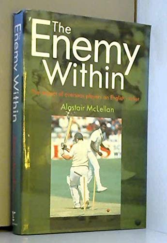 Stock image for The Enemy within?: Impact of the Overseas Player in English Cricket for sale by AwesomeBooks