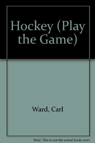 Beispielbild fr Play the Game : Hockey zum Verkauf von Better World Books
