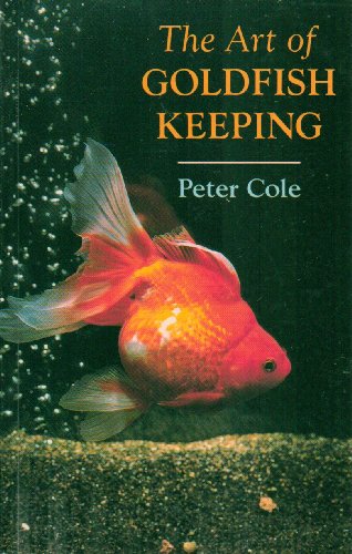 Stock image for The Art of Goldfish Keeping for sale by Hippo Books
