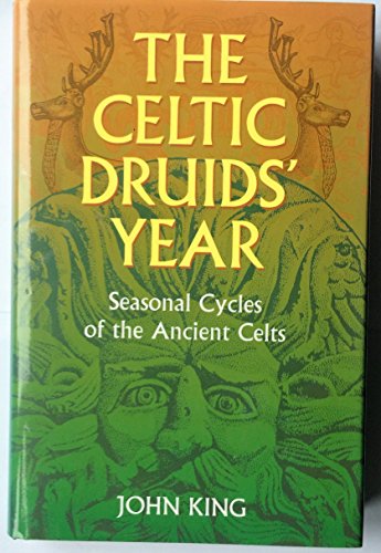 9780713724615: The Celtic Druids' Year: Seasonal Cycles of the Ancient Celts