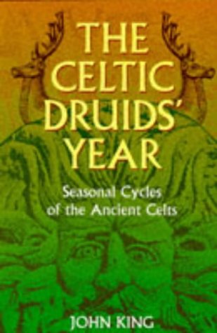 9780713724639: The Celtic Druids' Year: Seasonal Cycles of the Ancient Celts