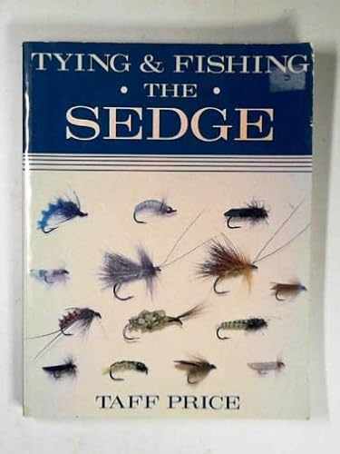 Stock image for Tying and Fishing the Sedge for sale by WorldofBooks
