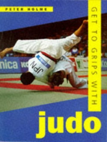 Stock image for Get to Grips with Judo for sale by Books Puddle