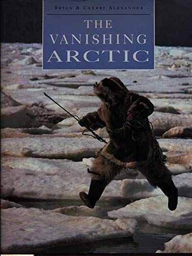 9780713725308: The Vanishing Arctic