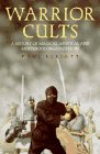 Beispielbild fr Warrior Cults: A History of Magical, Mystical and Murderous Organisations zum Verkauf von WorldofBooks