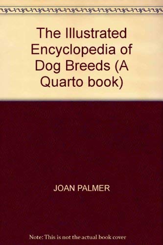 9780713725773: The Illustrated Encyclopedia of Dog Breeds