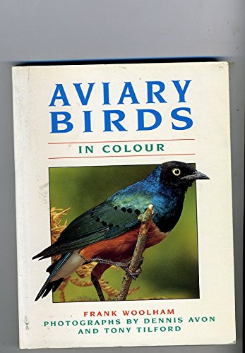 Beispielbild fr Aviary Birds in Colour: A Photographic Guide to 100 Species zum Verkauf von WorldofBooks