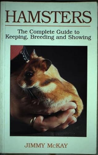 Stock image for Hamsters: The Complete Guide to Keeping, Breeding and Showing for sale by WorldofBooks