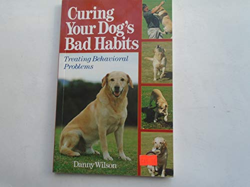Beispielbild fr Curing Your Dog's Bad Habits zum Verkauf von AwesomeBooks