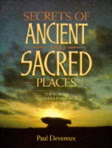 Beispielbild fr Secrets of Ancient and Sacred Places: World's Mysterious Heritage zum Verkauf von WorldofBooks