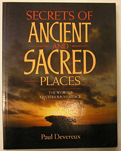 9780713725933: Secrets of Ancient and Sacred Places: The World's Mysterious Heritage