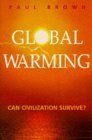 Imagen de archivo de Global Warming : Can Civilization Survive? a la venta por Better World Books