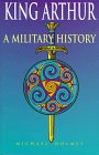 Imagen de archivo de King Arthur: A Military History a la venta por ThriftBooks-Atlanta