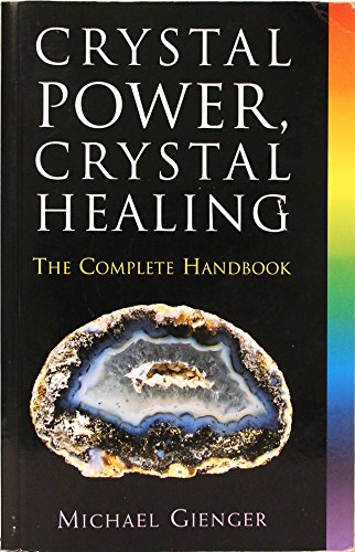 Stock image for Crystal Power, Crystal Healing: The Complete Handbook for sale by Goodwill
