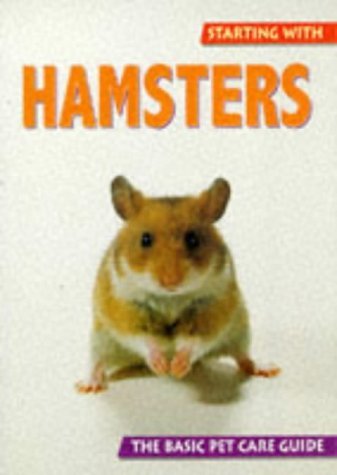 Starting With Hamsters (Starting With Pets Series) (9780713726800) by Gassner, Georg