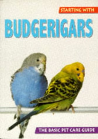 Beispielbild fr Starting with Budgerigars zum Verkauf von Better World Books