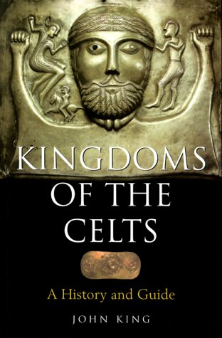 Beispielbild fr Kingdom of the Celts: A History and Guide zum Verkauf von WorldofBooks