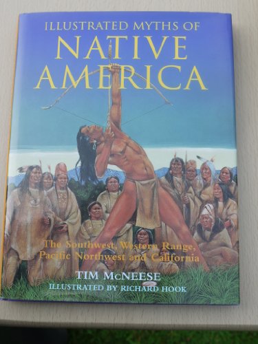 Illustrated Myths of Native America: The Southwest, Western Range, Pacific Northwest and California