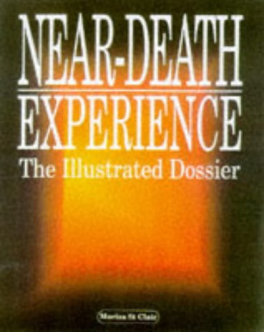 Beispielbild fr Near Death Experiences: The Complete Dossier zum Verkauf von WorldofBooks