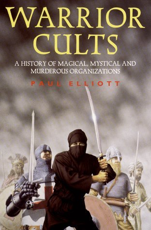 9780713727296: Warrior Cults: A History of Magical, Mystical and Murderous Organisations