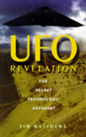 Imagen de archivo de Ufo Revelation: The Secret Technology Exposed? a la venta por SecondSale