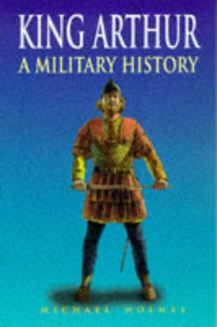 Stock image for King Arthur : A Military History for sale by Better World Books