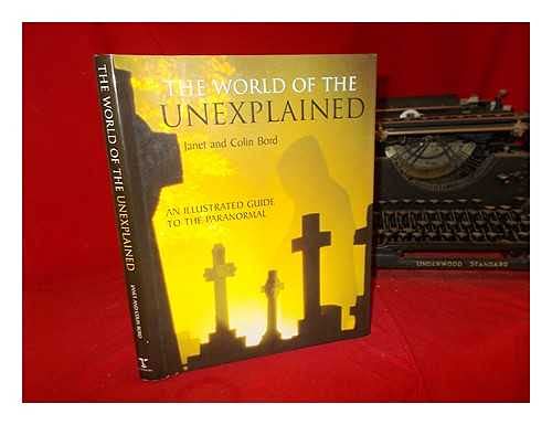 Stock image for World of the Unexplained: An Illustrated Guide to the Paranormal for sale by Discover Books