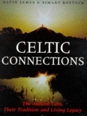 9780713727500: Celtic Connections: Ancient Celts, Their Tradition and Living Legacy