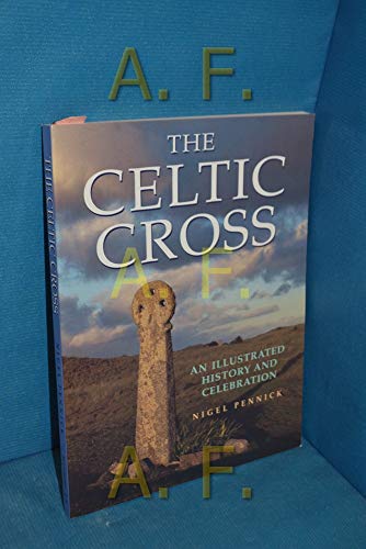 Beispielbild fr The Celtic Cross: An Illustrated History and Celebration zum Verkauf von WorldofBooks