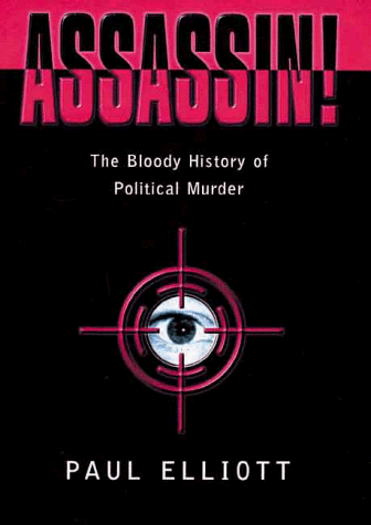 Assassin! : the Bloody History of Political Murder