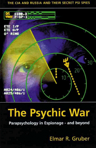 PSYCHIC WARS. Parapsychology in Espionage - and Beyond.