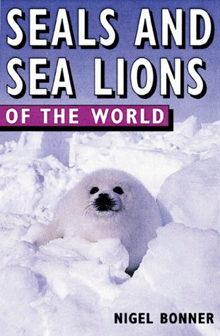 Imagen de archivo de Seals and Sea Lions of the World a la venta por Better World Books
