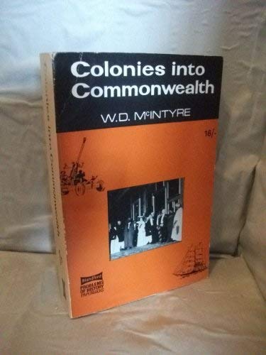 Stock image for Colonies into Commonwealth (Problems of History) for sale by Phatpocket Limited