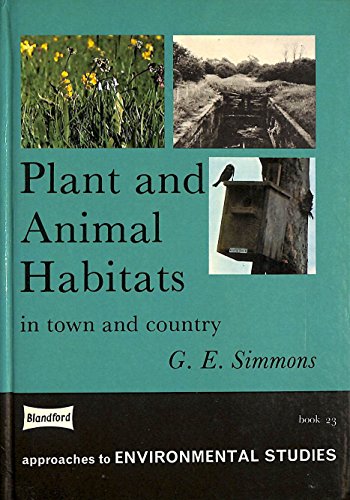Stock image for Plant and Animal Habitats in Town and Country (Approaches to Environmental Studies) for sale by Goldstone Books