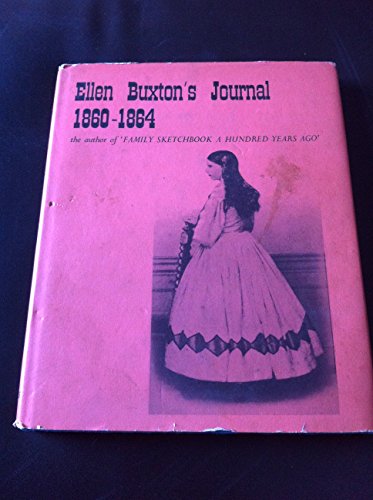 Beispielbild fr Ellen Buxton's Journal, 1860-1864 zum Verkauf von Better World Books: West