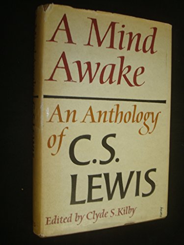Beispielbild fr A mind awake: An anthology of C.S.Lewis zum Verkauf von WorldofBooks
