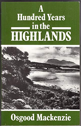 Stock image for A HUNDRED YEARS IN THE HIGHLANDS for sale by WorldofBooks