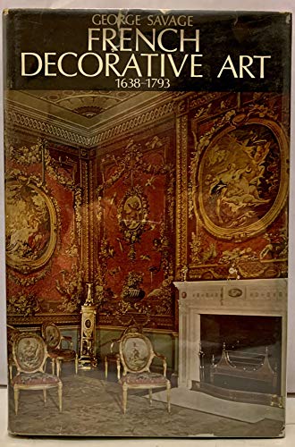 French decorative art, 1638-1793 (9780713900545) by Savage, George