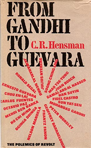 9780713901023: From Gandhi to Guevara: the polemics of revolt