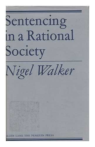 9780713901078: Sentencing in a Rational Society