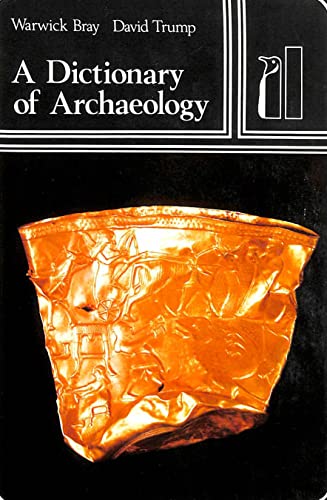 Beispielbild fr Dictionary of Archaeology zum Verkauf von AwesomeBooks